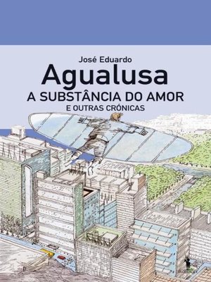 cover image of A Substância do Amor e Outras Crónicas